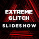 Extreme Glitch Slideshow - VideoHive Item for Sale