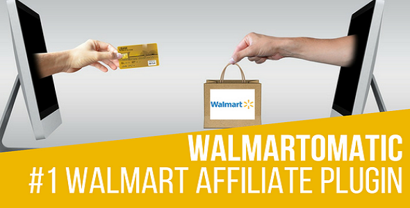 Walmartomatic - Walmart Affiliate Money Generator Plugin for WordPress
