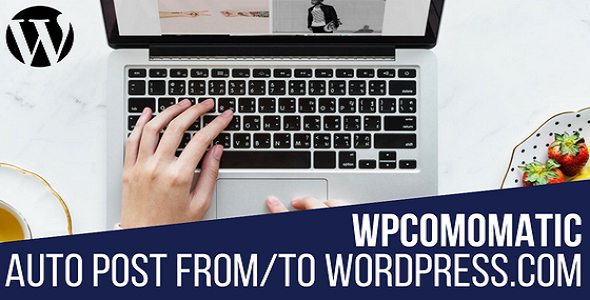 Wpcomomatic WordPress.com To WordPress Automatic Cross-Poster Plugin for WordPress