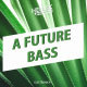 A Future Bass