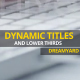 Dynamic Titles and Lower Thirds - VideoHive Item for Sale
