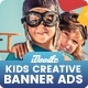 Kids Creative & School Banners Ad - Google Web Designer - CodeCanyon Item for Sale