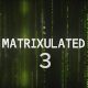 Matrixulated 3 - VideoHive Item for Sale