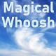Magical Whoosh