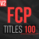FCP Titles 100 - VideoHive Item for Sale