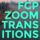 FCP Zoom Transitions - VideoHive Item for Sale
