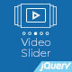Video Slider - Responsive jQuery Slider for Youtube and Vimeo Videos - CodeCanyon Item for Sale