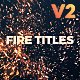Fire Titles - VideoHive Item for Sale