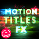 Motion Titles FX - VideoHive Item for Sale