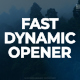 Fast Dynamic Opener - VideoHive Item for Sale