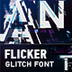 Flicker — Glitch Font - VideoHive Item for Sale
