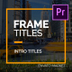 Frame Titles I MOGRT - VideoHive Item for Sale