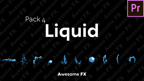 AFX Pack 4: Liquid - Premier Pro Version