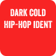 Dark Cold Hip-Hop Ident