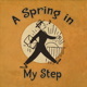 A Spring in my Step