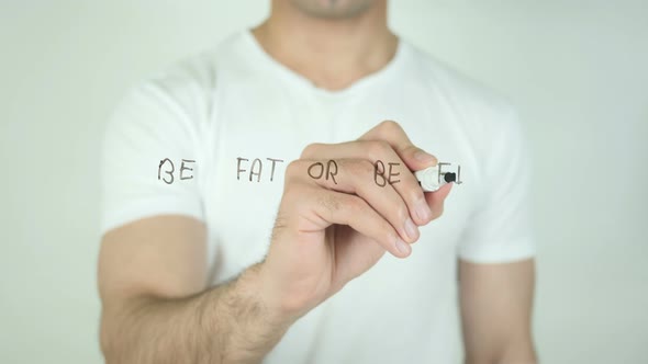 Be Fat or Be Fit, Writing On Transparent Screen