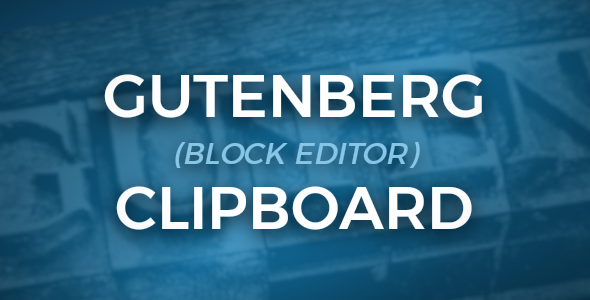 Gutenberg Clipboard - clipboard for Block Editor blocks