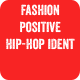 Fashion Positive Hip-Hop Ident