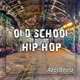 Old School Hip-Hop