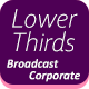 Broadcast-Corporate Lower Third Pack - VideoHive Item for Sale