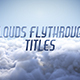 Clouds Flythrough Titles - VideoHive Item for Sale