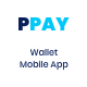 PPAY - Wallet Mobile App - ThemeForest Item for Sale