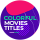 Colorful Movies Titles | Trailer - VideoHive Item for Sale