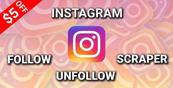 Instagram Auto Follow/Unfollow/Scraper