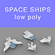 Low-poly Space ships (set 2) - 3DOcean Item for Sale
