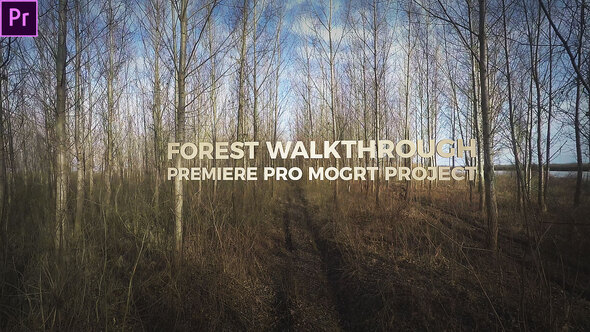 Forest Walkthrough (Mogrt)