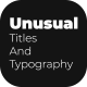 Unusual - Titles And Typography - VideoHive Item for Sale