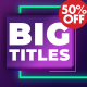 Big Titles - VideoHive Item for Sale