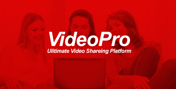 VideoPRO – Ultimate Video Sharing Platform