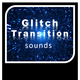 Glitch Transition Sounds