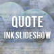 Quote Ink Slideshow - VideoHive Item for Sale