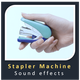 Stapler Machine Sounds
