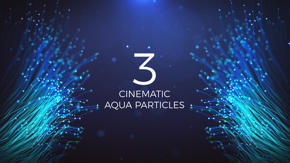 Cinematic Aqua Particles 3