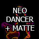Neo Dancer + Matte - VideoHive Item for Sale