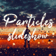 Particles Slideshow - VideoHive Item for Sale