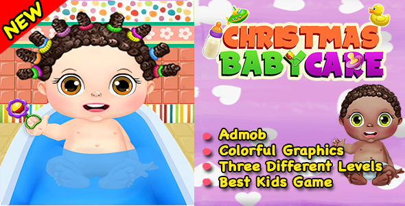 Christmas Baby Care Game For Kids + Ready For Publish + Android