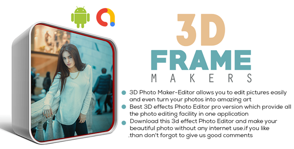 Download Codecanyon 25444030 3d Photo Maker 3d Photoeditor Photo Frame Maker Android App Admob Ads Zip Updated Nulled Free Download