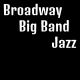 Broadway Big Band Jazz