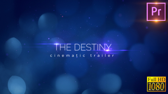 The Destiny-Cinematic Trailer_Premiere PRO