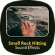 Small Rock Hitting Sounds