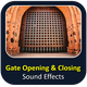 Gate Opening and Closing Sounds