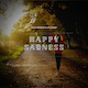 Happy Sadness