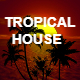 Tropical Summer House - AudioJungle Item for Sale