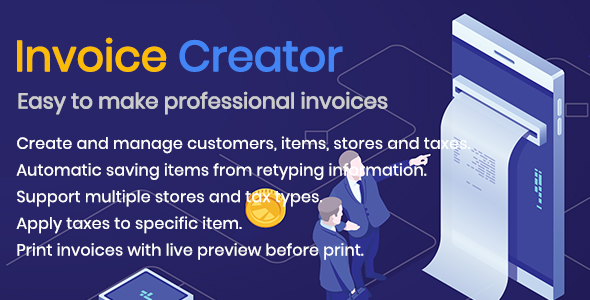 Invoice Creator -Easy to Generate invoices, manage customers, items and more