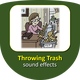 Throwing Trash Sounds