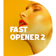Fast Opener 02 - VideoHive Item for Sale